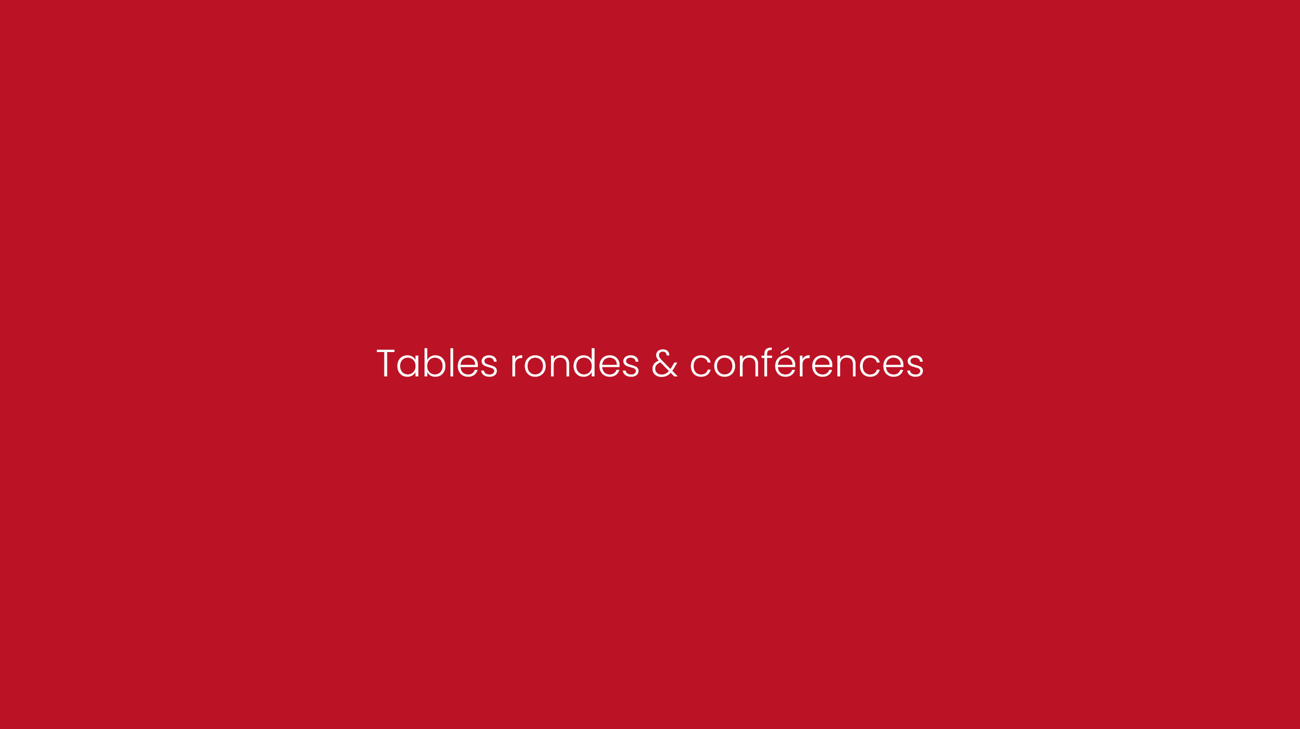 Tables rondes et conferences